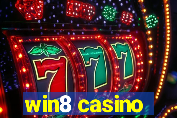 win8 casino